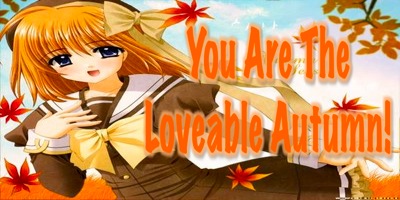 You are the lovable autumn